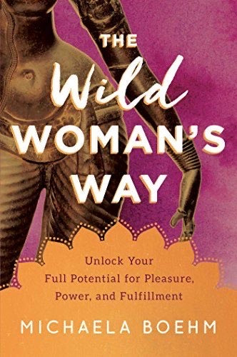 The Wild Woman's Way