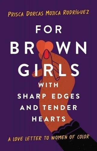 For Brown Girls with Sharp Edges and Soft Hearts