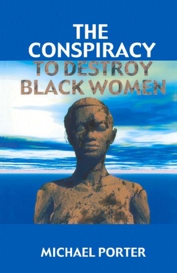 The Conspiracy to Destroy a Black Woman